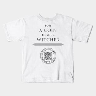 Toss A Coin To Your Witcher Kids T-Shirt